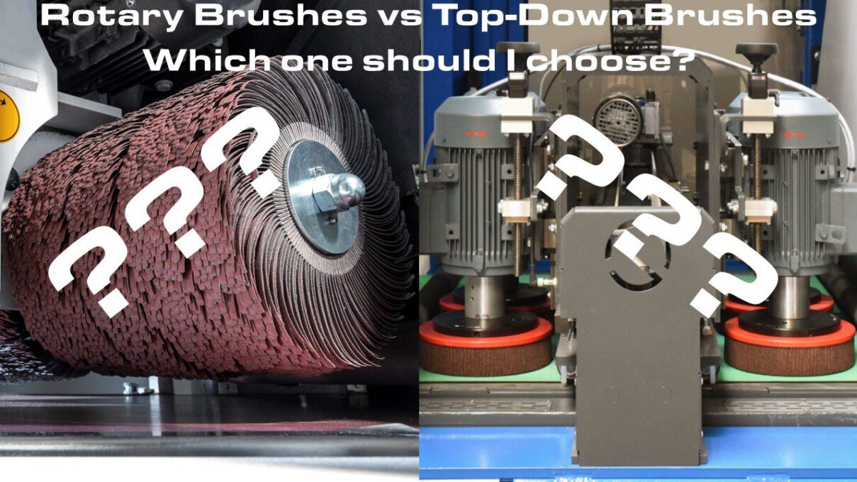 Rotary Brushes vs Top-Down Deburring Brushes